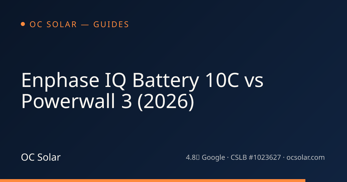 Enphase IQ Battery 10C vs Powerwall 3 (2026) | OC Solar
